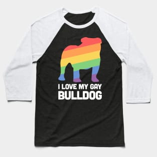 Bulldog - Funny Gay Dog LGBT Pride Baseball T-Shirt